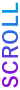 SCROLL SCROLL